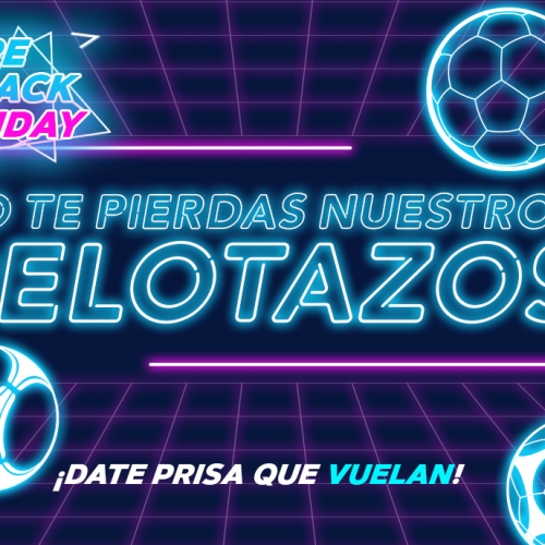 PreBlackFriday 2022 ¡Ya están aquí los pelotazos!